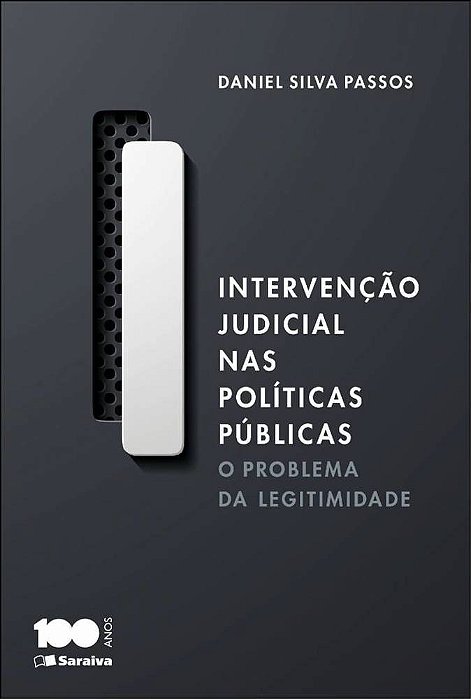 Intervenção Judicial Nas Políticas Públicas - 1ª Edição De 2014 O Problema Da Legitimidade