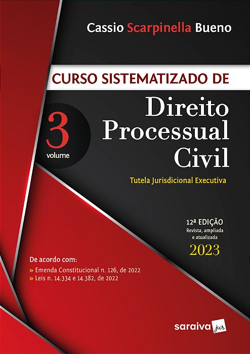 Curso Sistematizado De Direito Processual Civil - Vol. 3 - 12ª Edição 2023