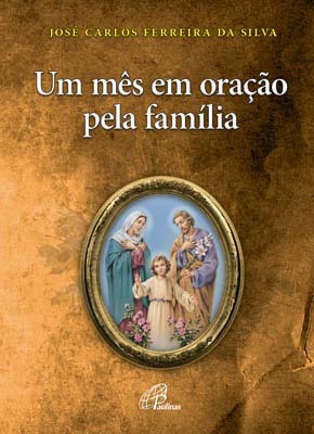 Um Mês Em Oração Pela Família