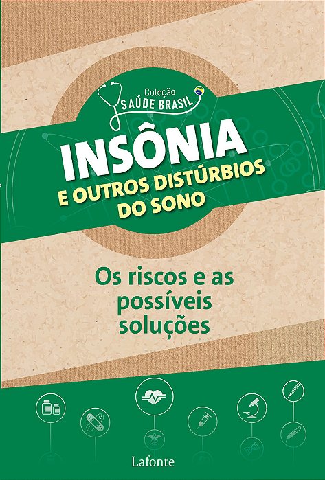 Insônia E Outros Distúrbios Do Sono: Os Riscos E As Possíveis Soluções Coleção Saúde Brasil
