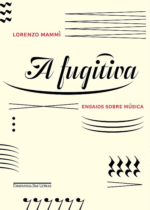 A Fugitiva - Ensaios Sobre Música