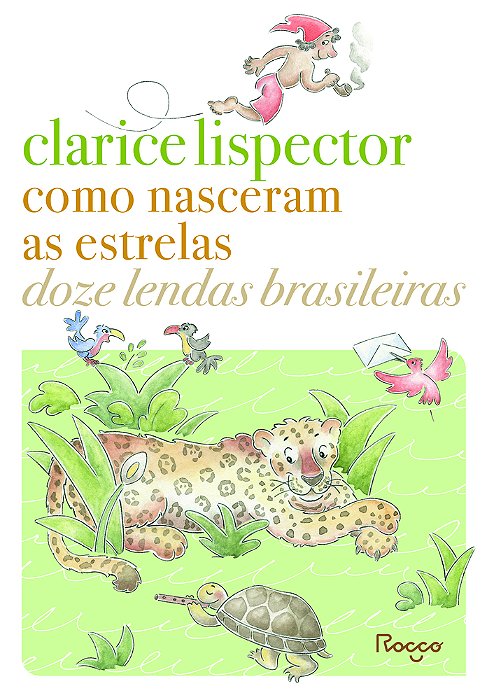 Como Nasceram As Estrelas Doze Lendas Brasileiras..-