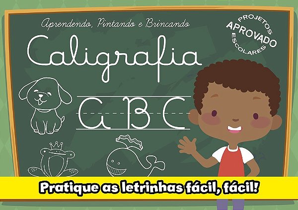 Caligrafia - Aprendendo, Pintando E Brincando