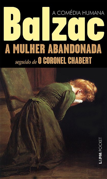 A Mulher Abandonada Seguido De Coronel Chabert