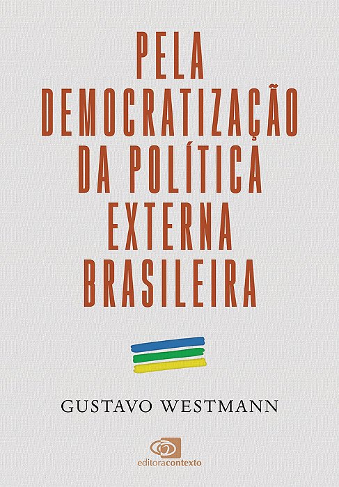 Pela Democratização Da Política Externa Brasileira