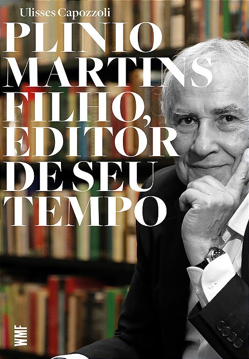 Plinio Martins Filho, Editor De Seu Tempo