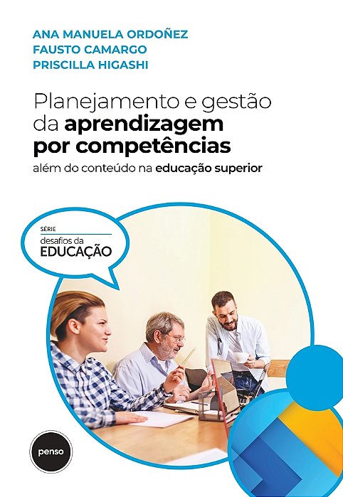 Planejamento E Gestão Da Aprendizagem Por Competências Além Do Conteúdo Na Educação Superior
