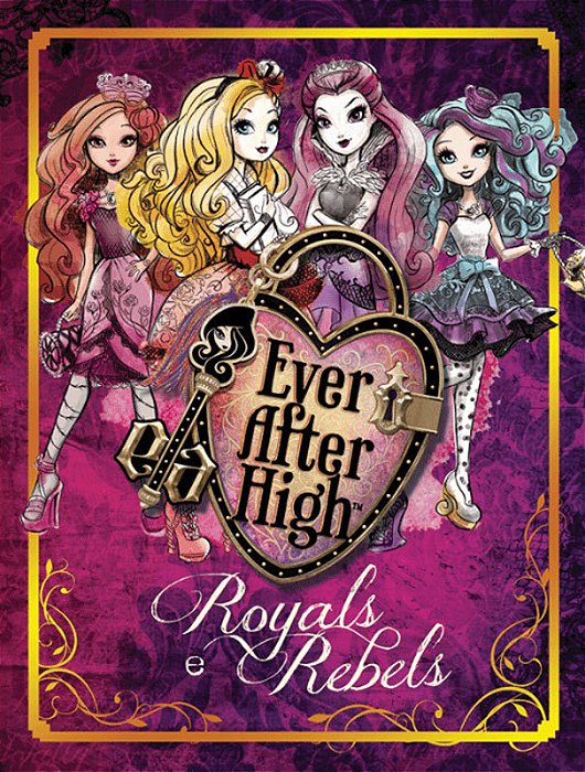 Ever After High - Royals E Rebels