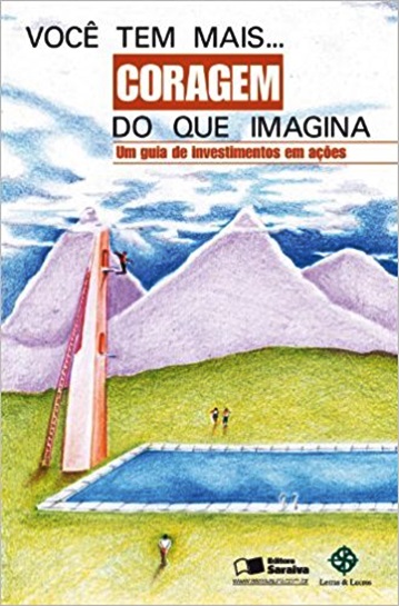 Você Tem Mais... Coragem Do Que Imagina