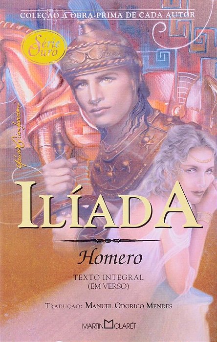 Ilíada - Col. A Obra-Prima De Cada Autor