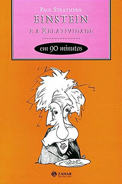 Einstein E A Relatividade Em 90 Minutos