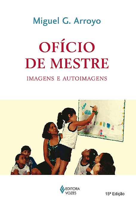Ofício De Mestre - Imagens E Auto-Imagens