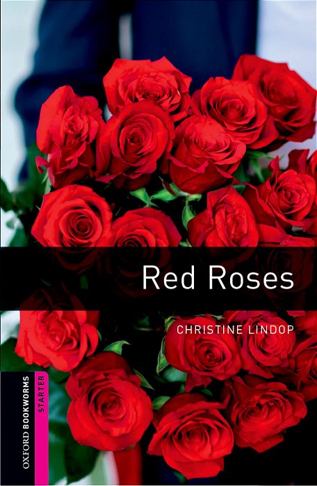 Red Roses - Oxford Bookworms Library - Starter Level - Second Edition