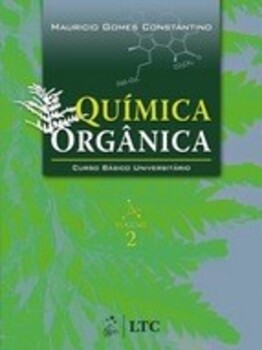 Química Orgânica - Curso Básico Universitário - Volume 2