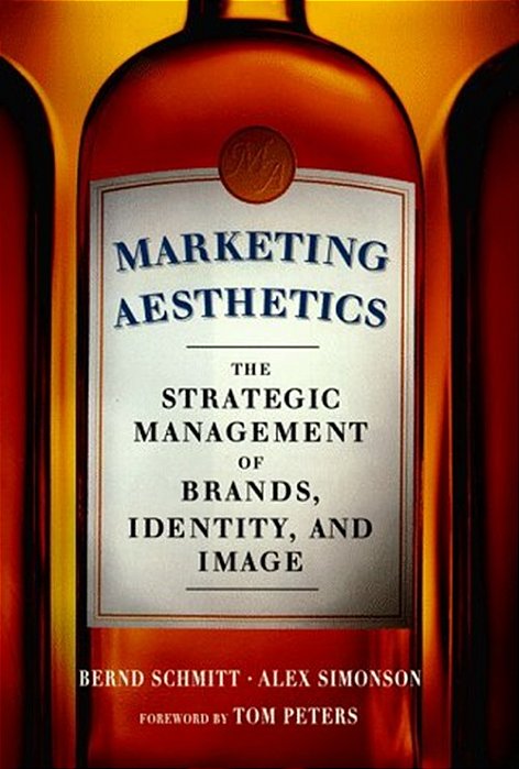Marketing Aesthetics - The Strategic Management Of Branding, Identity And Image