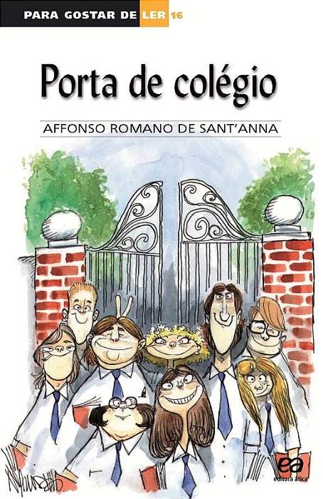 Porta Do Colégio E Outras Crônicas - Para Gostar De Ler - Volume 16