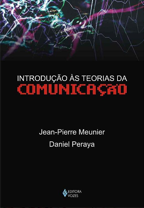Introdução Às Teorias Da Comunicação