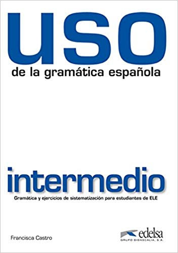 Uso De La Gramática Española Intermedio - Nueva Edicion Revisada Y A Color