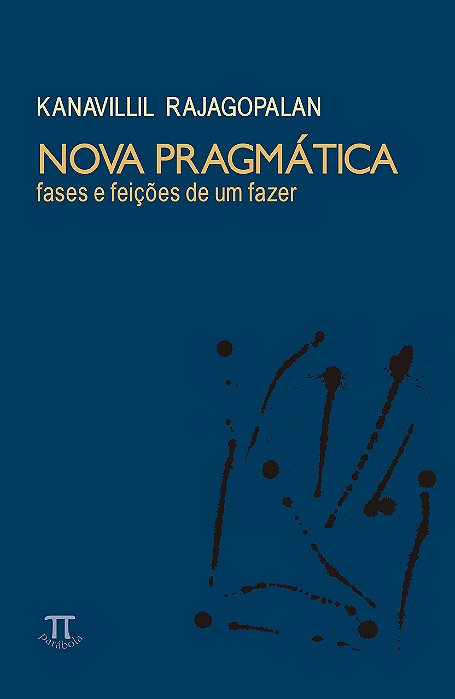 Nova Pragmatica Fases E Feiçoes De Um Fazer