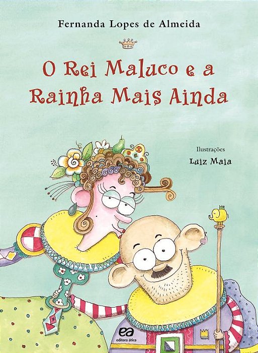 O Rei Maluco E A Rainha Mais Ainda