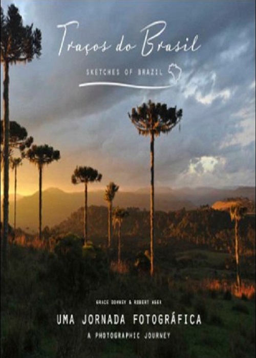 Traços Do Brasil/Sketches Of Brazil - Uma Jornada Fotográfica - Edição Bilíngue - Português/Inglês