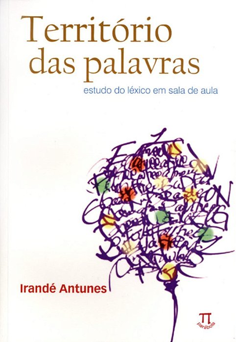 Território Das Palavras - Estudo Do Léxico Em Sala De Aula..-