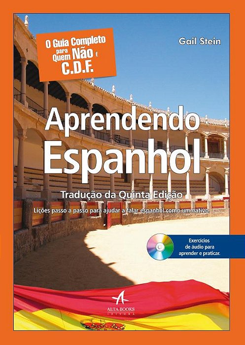 O Guia Completo Para Quem Não É C. D. F. - Aprendendo Espanhol