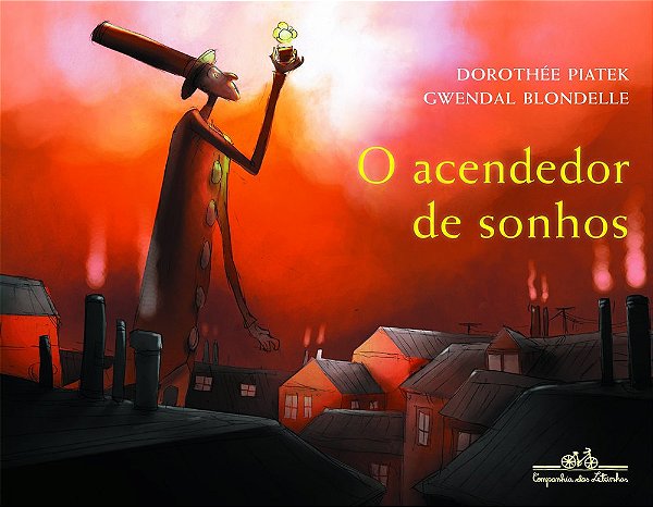 O Acendedor De Sonhos