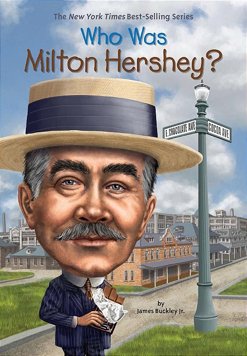 Who Was Milton Hershey?-..