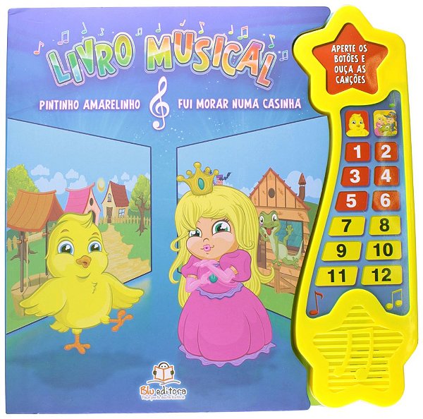 Pintinho Amarelinho E Fui Morar Numa Casinha - Livro Musical