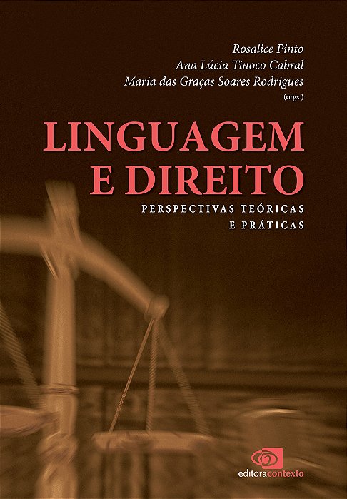 Linguagem E Direito - Perspectiva Teóricas E Práticas