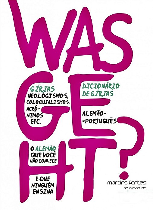 Was Geht? - Dicionário De Gírias Alemão-Português