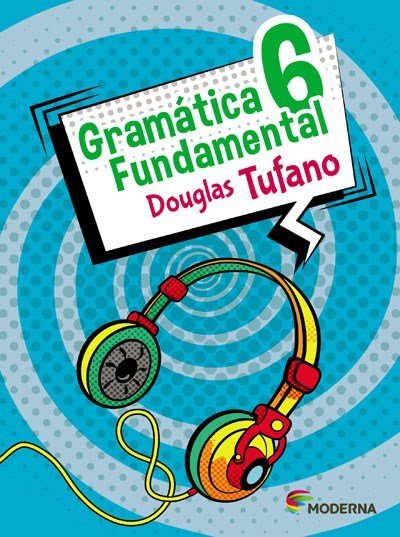 Gramática Fundamental - 6º Ano - 3ª Edição