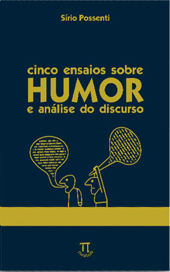 Cinco Ensaios Sobre Humor E Analise Do Discurso - 1ª Edição