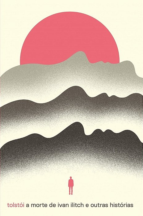 A Morte De Ivan Ilitch E Outras Histórias - Edição Especial