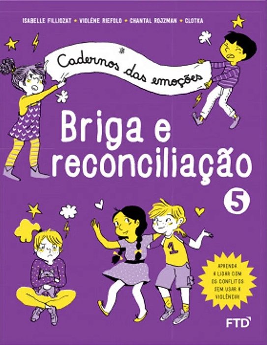 Cadernos Das Emoções - Briga E Reconciliação