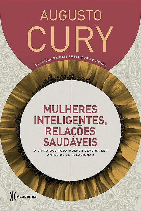 Mulheres Inteligentes, Relações Saudáveis - O Livro Que Toda Mulher Deveria Ler Antes De Se Relacionar