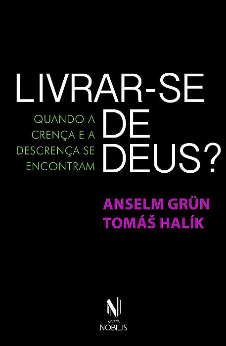 Livrar-Se De Deus: Quando A Crença E A Descrença Se Encontram