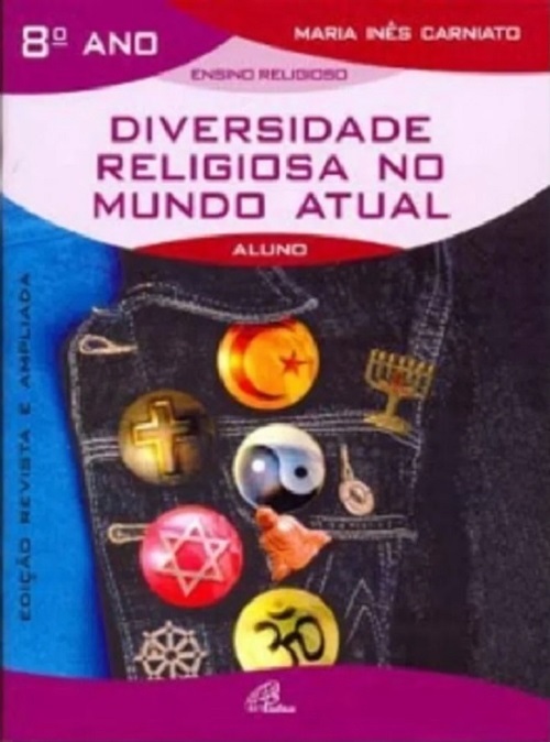 Diversidade Religiosa No Mundo Atual - 8º Ano - Livro Do Aluno