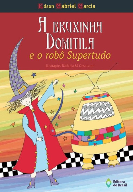A Bruxinha Domitila E O Robô Supertudo