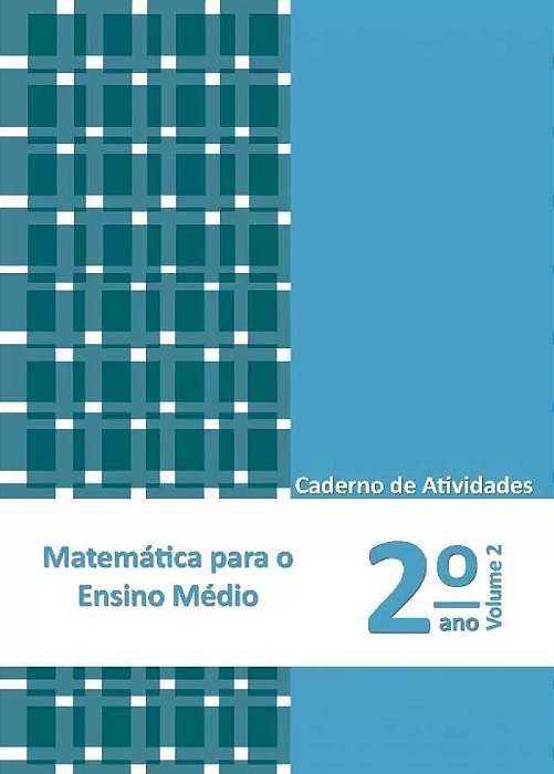 Matemática Para O Ensino Médio - Caderno De Atividades 2° Ano Volume 2