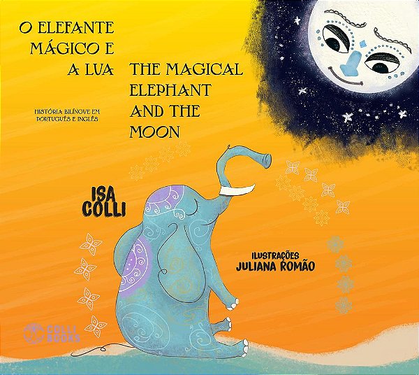 O Elefante Mágico E A Lua/The Magical Elephant And The Moon