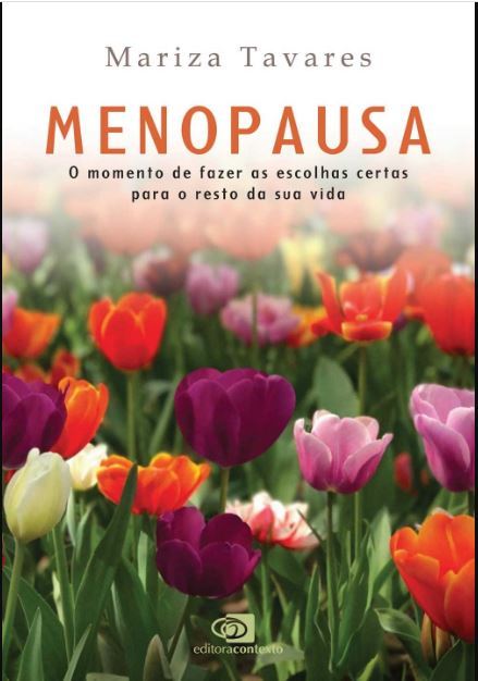 Menopausa: O Momento De Fazer As Escolhas Certas Para O Resto Da Sua Vida