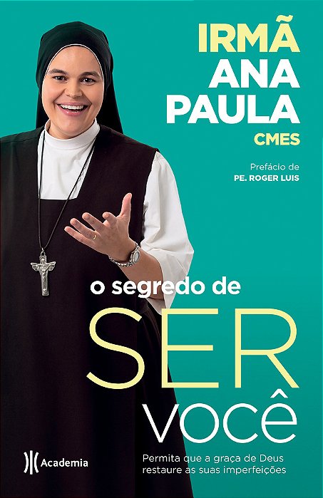 O Segredo De Ser Voce