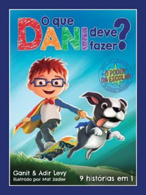 O Que Dani Deve Fazer? (O Poder Das Escolhas – Livros 1)..-