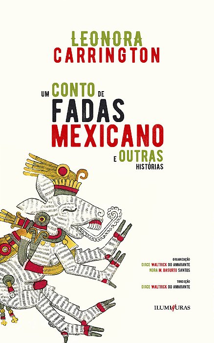 Um Conto De Fadas Mexicano E Outras Historias