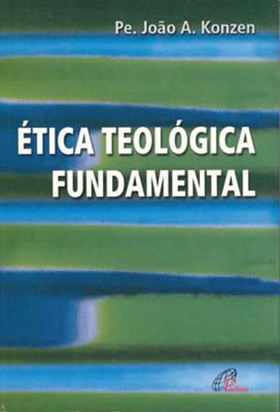 Ética Teológica Fundamental