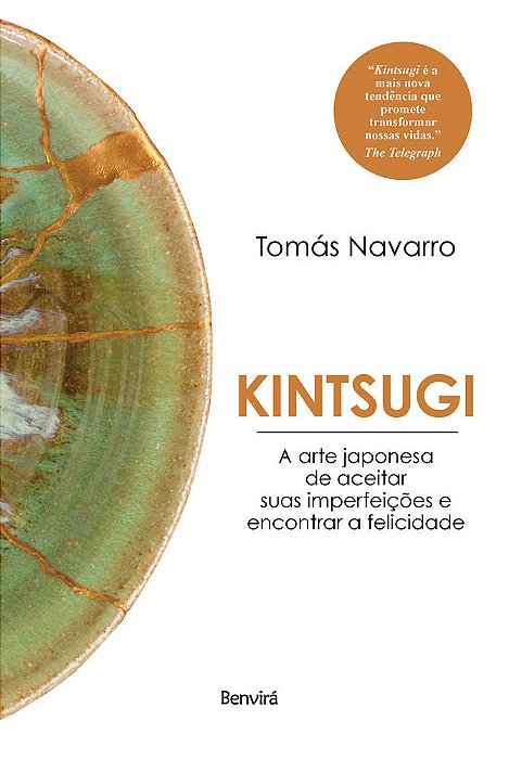 Kintsugi A Arte Japonesa De Aceitar Suas Imperfeições E Encontrar A Felicidade