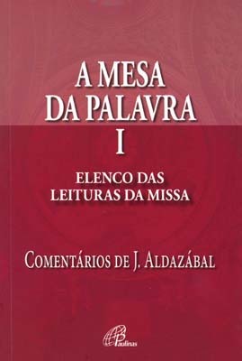 A Mesa Da Palavra I Elenco Das Leituras Da Missa