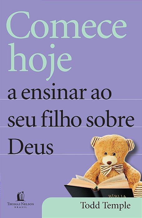 Comece Hoje A Ensinar Ao Seu Filho Sobre Deus
